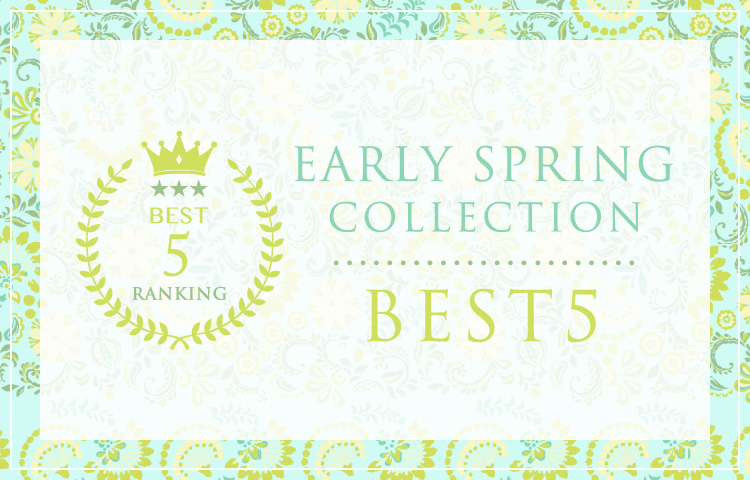 EARLY SPRING COLLECTION BEST5