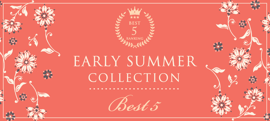EARLY SUMMER COLLECTION BEST5