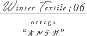 Winter Textile06 オルテガ